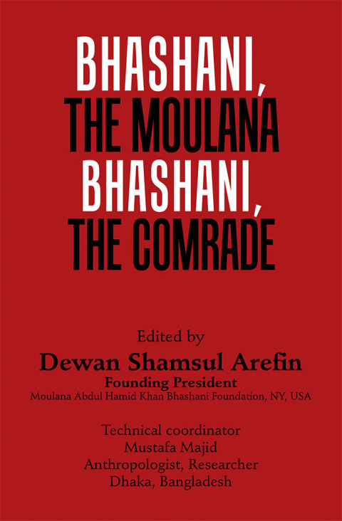 Cover image for book Bhashani, the Maulana Bhashani, the Comrade