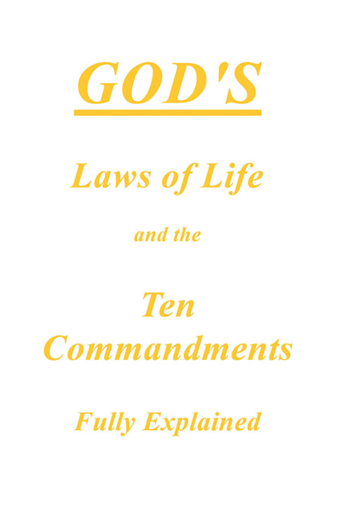 Cover image for book God’s Laws of Life and the Ten Commandments Fully Explained