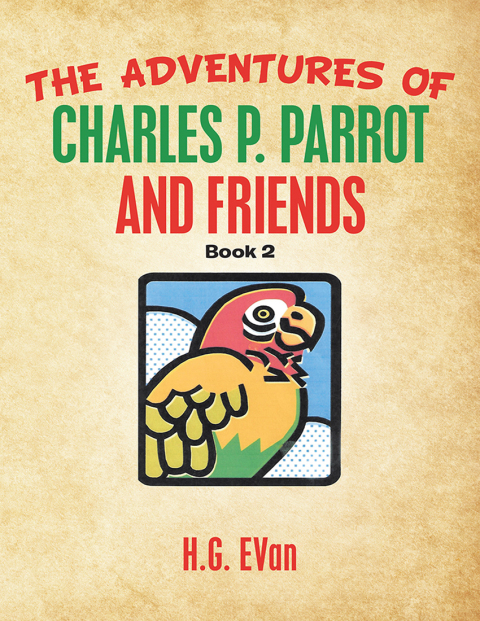 Cover image for book The Adventures of Charles P. Parrot and Friends