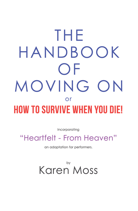 Cover image for book The Handbook of Moving on or How to Survive When You Die!