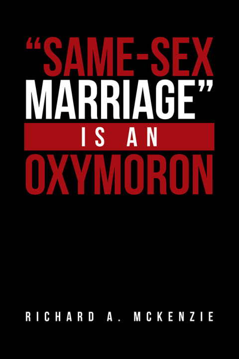 Cover image for book "Same-Sex Marriage” Is an Oxymoron