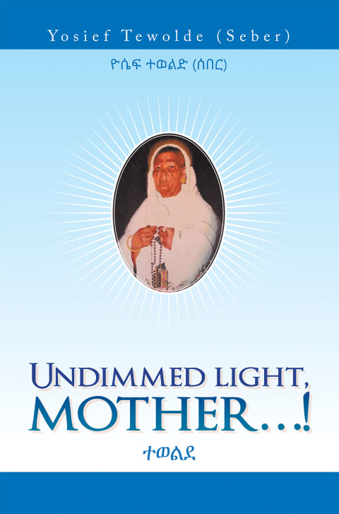 Cover image for book Undimmed Light, Mother…!