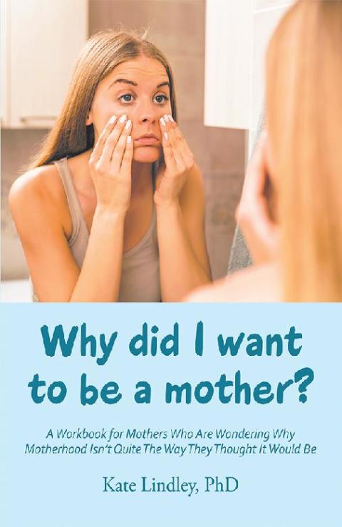 Cover image for book Why Did I Want to Be a Mother?