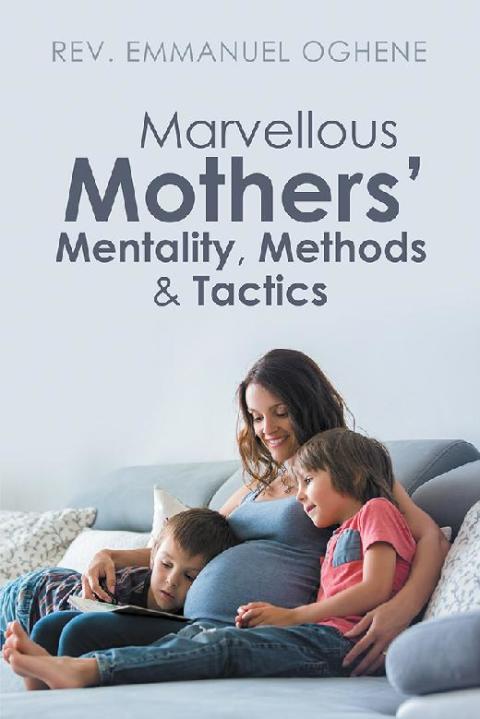 Cover image for book Marvellous Mothers’ Mentality, Methods & Tactics