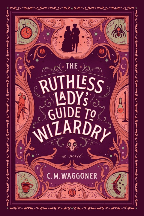 Cover image for book The Ruthless Lady's Guide to Wizardry