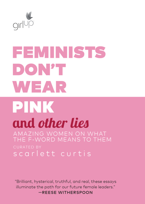 Cover image for book Feminists Don't Wear Pink and Other Lies