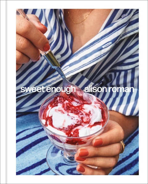 Cover image for book Sweet Enough: A Dessert Cookbook