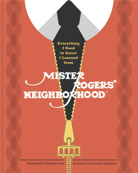 Cover image for book Everything I Need to Know I Learned from Mister Rogers' Neighborhood