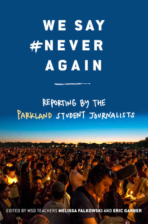 Cover image for book We Say #NeverAgain: Reporting by the Parkland Student Journalists