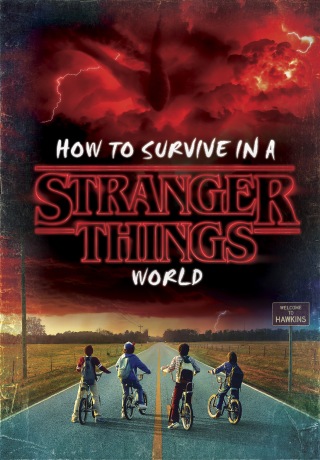 How to Survive in a Stranger Things World (Stranger Things)