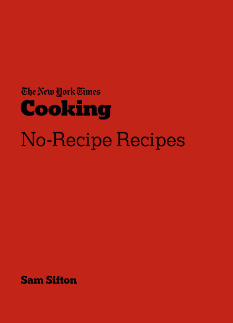 Cover image for book The New York Times Cooking No-Recipe Recipes