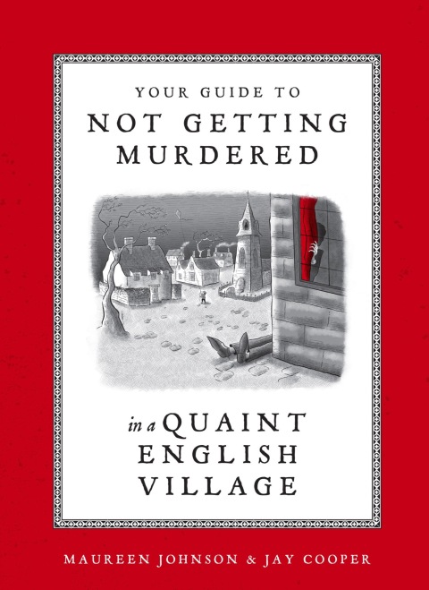Cover image for book Your Guide to Not Getting Murdered in a Quaint English Village