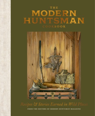 The Modern Huntsman Cookbook