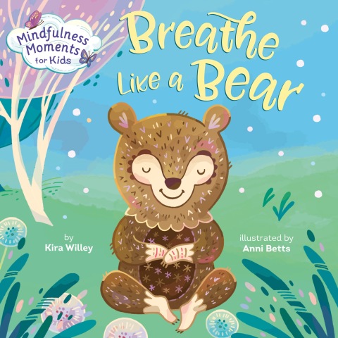 Cover image for book Mindfulness Moments for Kids: Breathe Like a Bear
