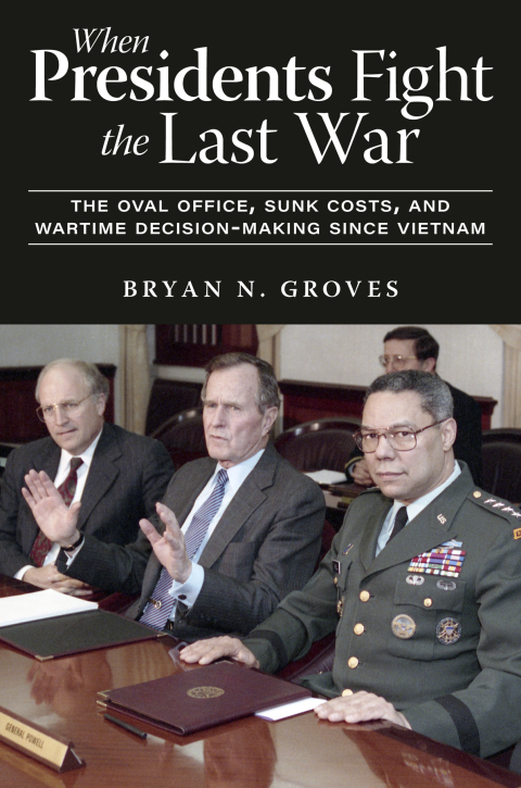 Cover image for book When Presidents Fight the Last War
