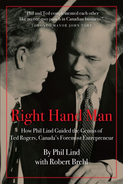Cover image for book Right Hand Man: How Phil Lind Steered the Genius of Ted Rogers, Canada?s Foremost Entrepreneur