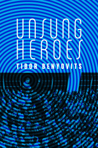 Cover image: Unsung Heroes 9781988065328