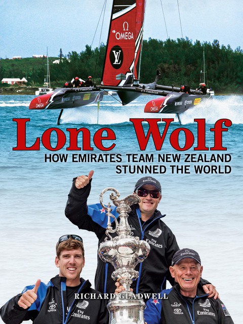 Cover image for book Lone Wolf: How Emirates Team New Zealand stunned the world