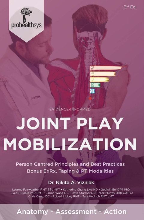 Cover image for book Evidence-Informed Joint Play & Mobilization: Person Centred Principles and Best Practices with Bonus ExRx, Taping & PT Modalities