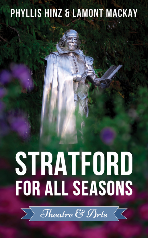 Cover image for book Stratford For All Seasons: Theatre & Arts