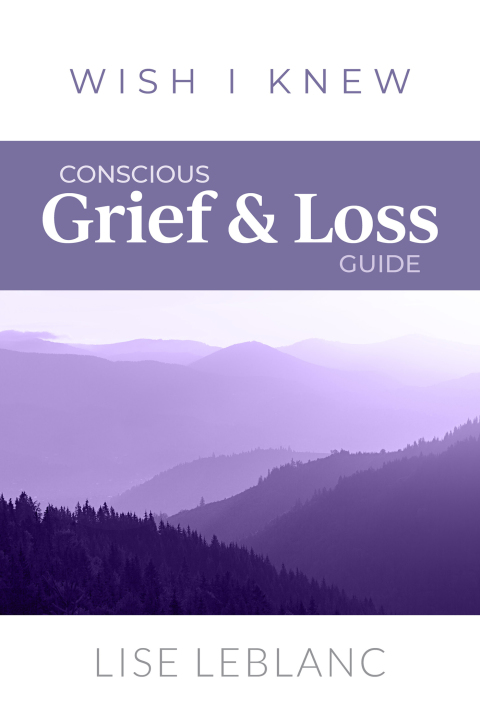 Cover image for book Conscious Grief & Loss Guide