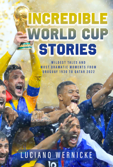 Incredible World Cup Stories 