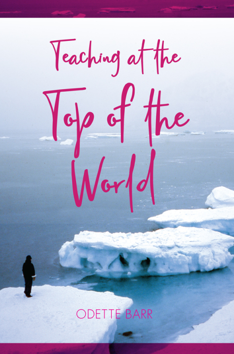 Cover image for book Teaching at the Top of the World
