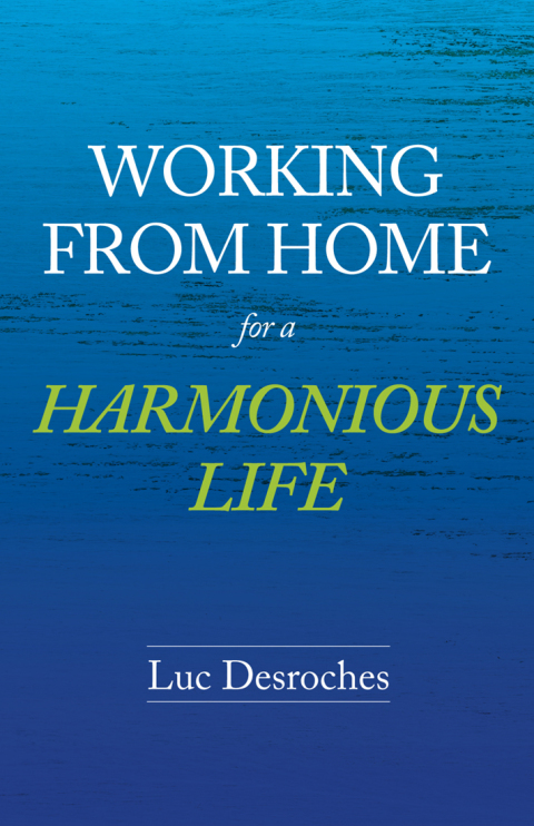 Cover image for book Working from Home for a Harmonious Life