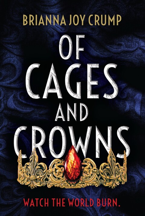 Cover image for book Of Cages and Crowns