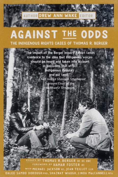 Cover image for book Against the Odds: The Indigenous Rights Cases of Thomas R. Berger