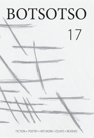 Horwitz: Botsotso 17: Fiction, Poetry, Art Work,