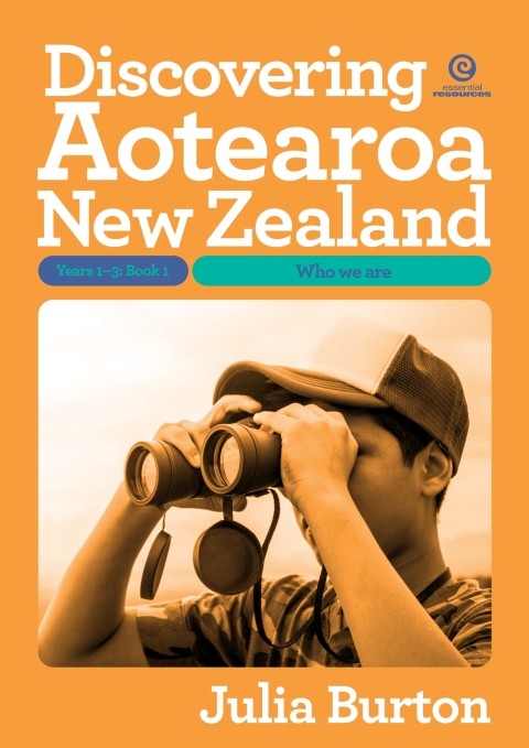 Discovering Aotearoa New Zealand - Yrs 1-3: Bk 1 