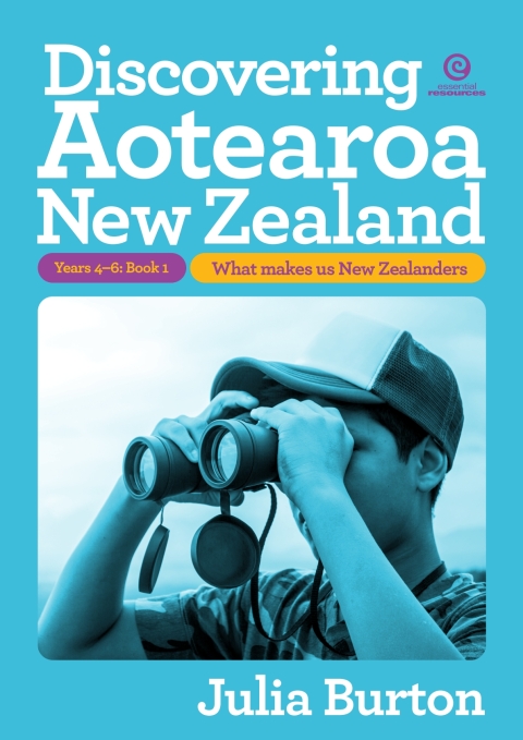 Discovering Aotearoa New Zealand - Yrs 4-6: Bk 1 