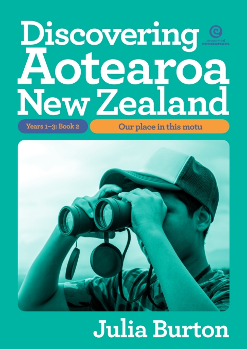 Discovering Aotearoa New Zealand - Yrs 1-3: Bk 2 