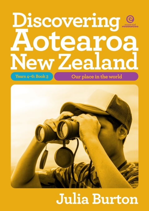 Discovering Aotearoa New Zealand - Yrs 4-6: Bk 3 