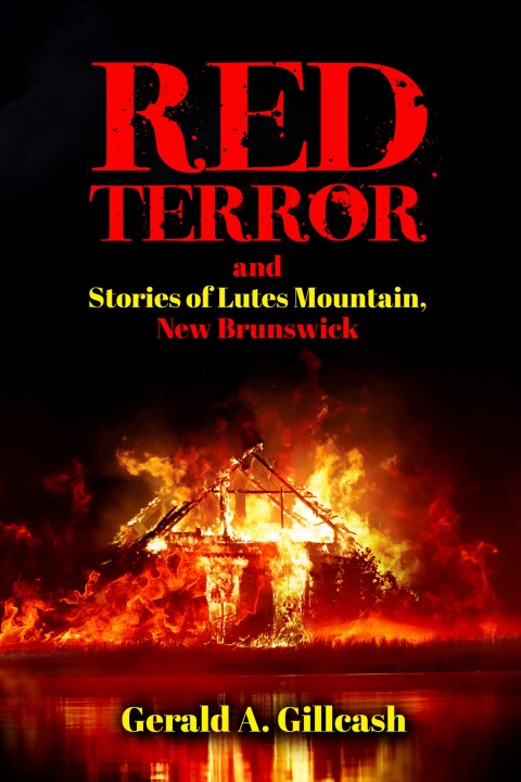 Cover image for book Red Terror and Stories of Lutes Mountain, New Brunswick
