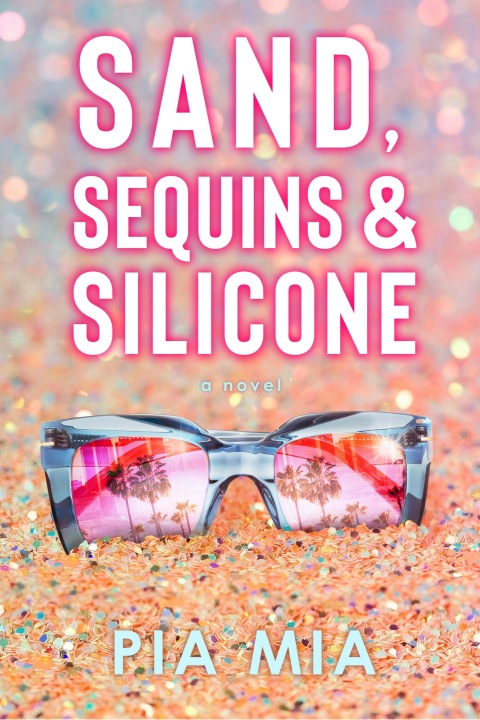 Cover image for book Sand, Sequins & Silicone