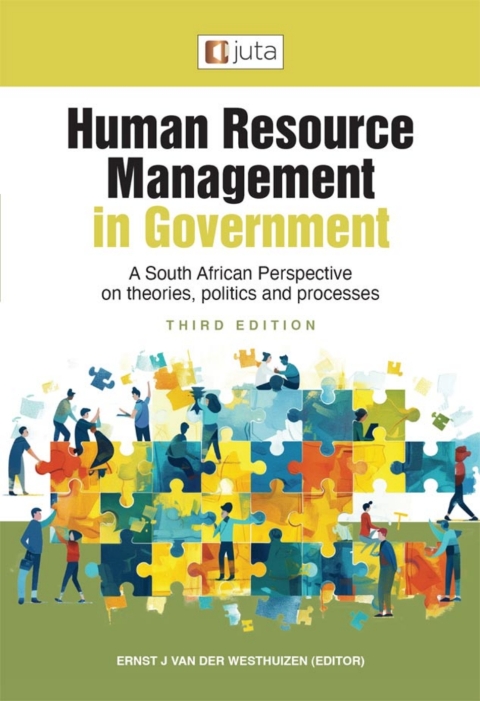 Cover image for book Human Resource Management in Government: A South African Perspective on Theories, Politics and Processes