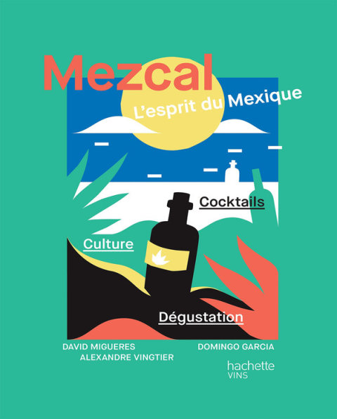 Cover image for book Mezcal l'esprit du Mexique