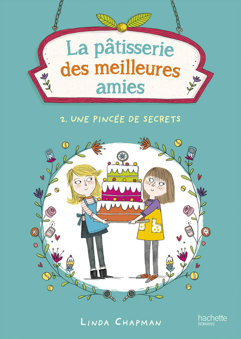 Cover image for book La pâtisserie des meilleures amies 2 - Une pincée de secrets