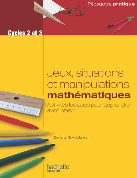 Cover image for book Jeux, situations et manipulations en mathématiques - Cycles 2 et 3