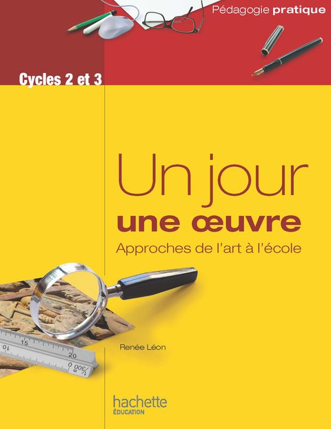 Cover image for book Un jour une oeuvre - Approches de l'art à l'école