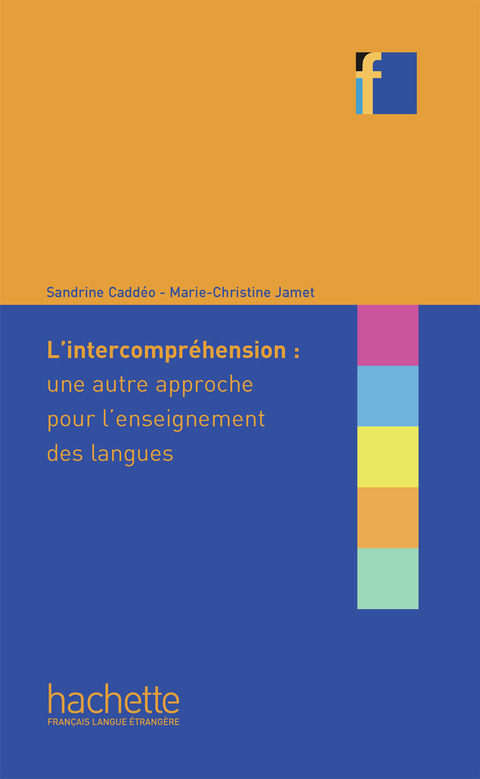 Cover image for book Collection F - L'Intercompréhension : une autre approche pour l'enseignement des langues (ebook)