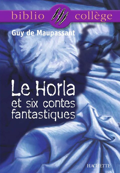 Cover image for book Bibliocollège - Le Horla et six contes fantastiques, Guy de Maupassant