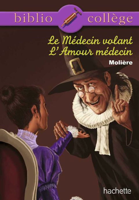 Cover image for book Bibliocollège n° 76 - Le médecin volant - L'amour médecin
