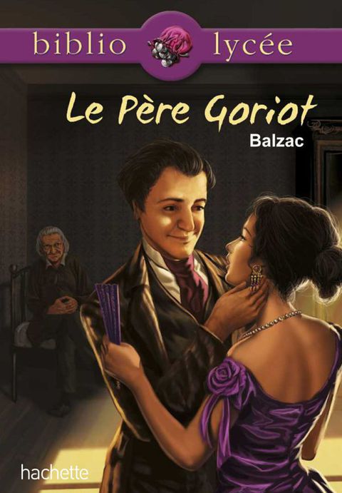 Cover image for book Bibliolycée - Le Père Goriot, Honoré de Balzac