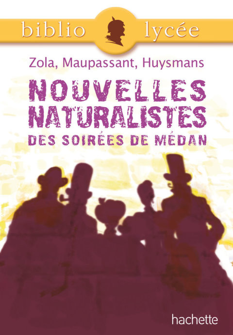 Cover image for book Bibliolycée - Nouvelles naturalistes des Soirées de Médan, Zola, Maupassant, Huysmans