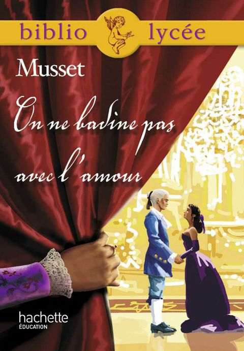 Cover image for book Bibliolycée - On ne badine pas avec l'amour, Alfred de Musset
