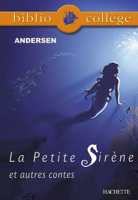 Cover image for book Bibliocollège- La Petite Sirène et autres contes, Andersen