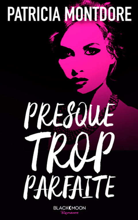 Cover image for book Presque trop parfaite